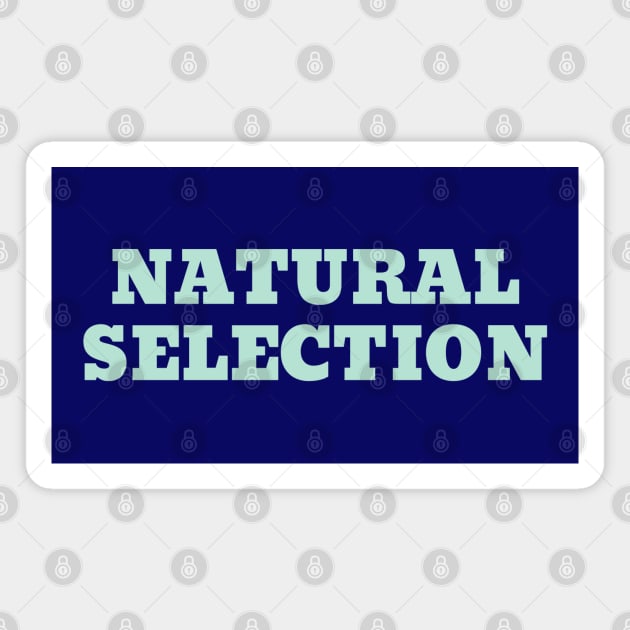 Natural Selection Magnet by High Altitude